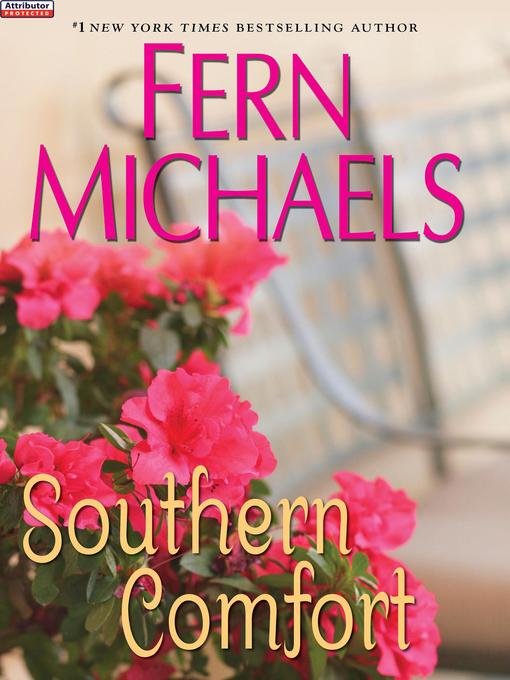 Title details for Southern Comfort by Fern Michaels - Wait list